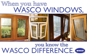 Wasco Difference Means Quality Windows